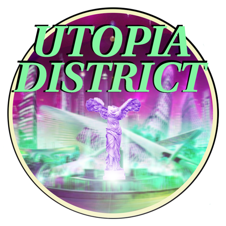 ..Now arriving at: Utopia District